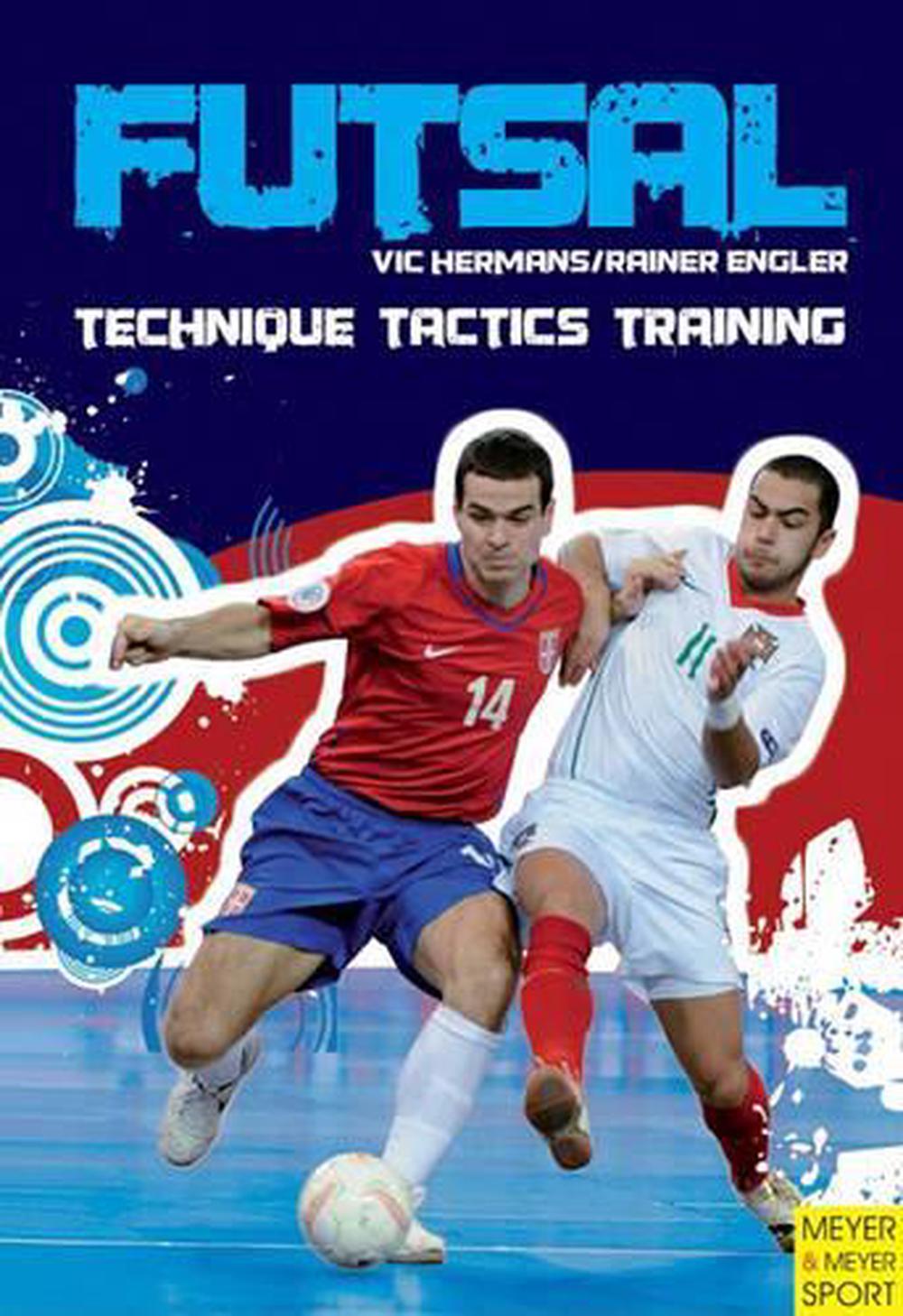 Futsal - Technique-Tactics-Training, 9781841263045