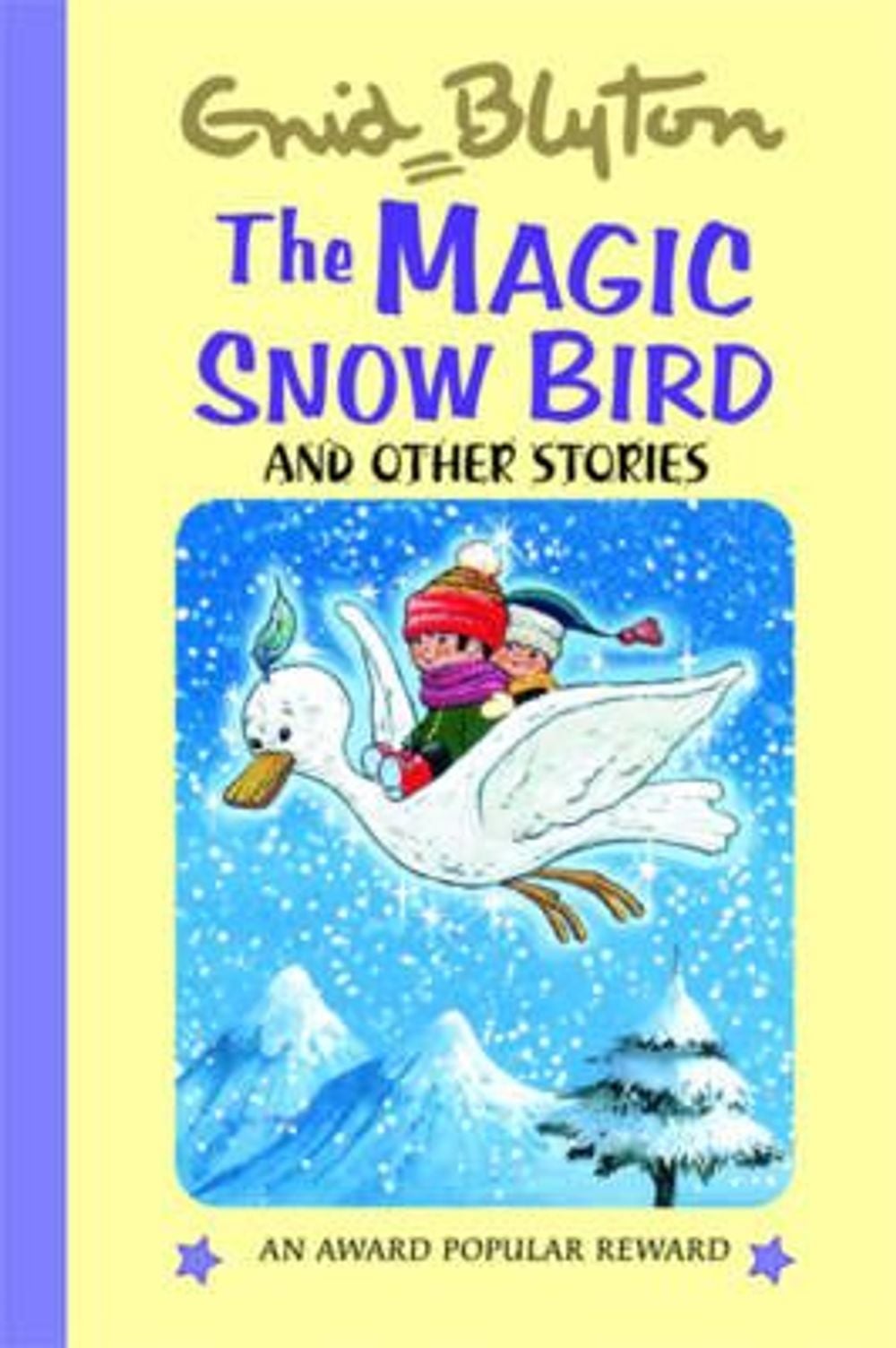 Magic Snow Bird and Other Stories by Enid Blyton - ISBN: 9781841354200