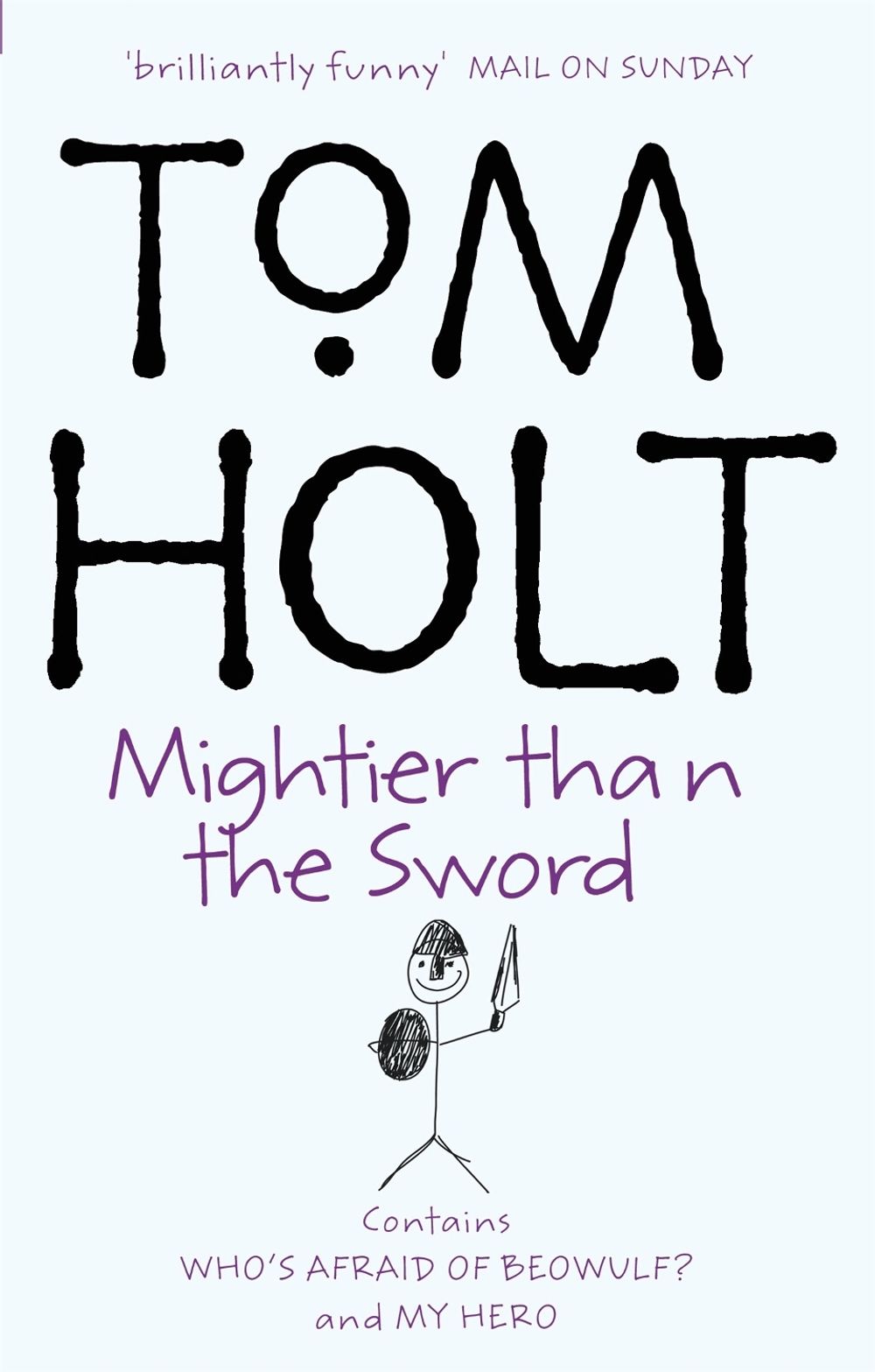 Mightier Than The Sword: Omnibus 2 by Tom Holt - ISBN: 9781841491332