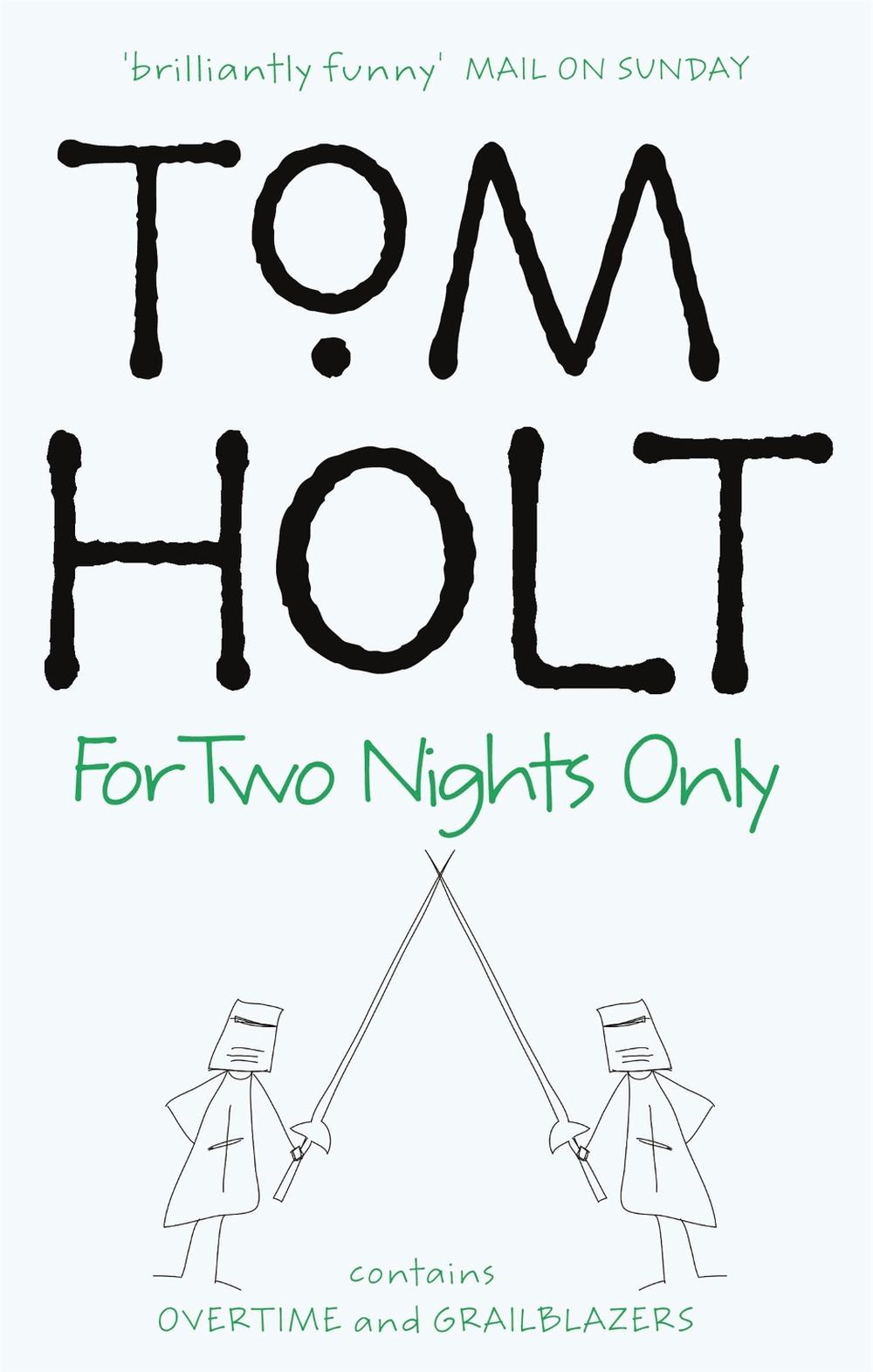 For Two Nights Only: Omnibus 4 by Tom Holt - ISBN: 9781841492674