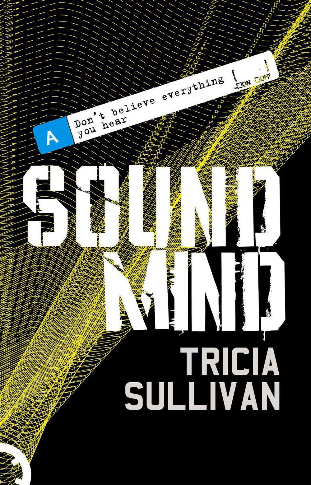 Sound Mind by Tricia Sullivan - ISBN: 9781841494050