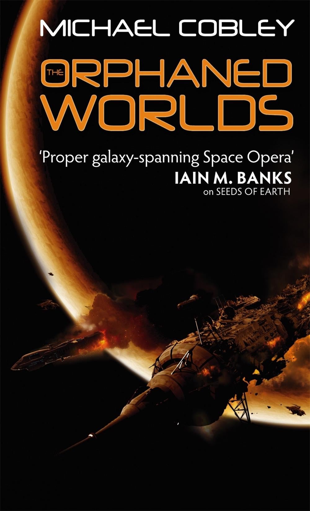 The Orphaned Worlds by Michael Cobley - ISBN: 9781841496344