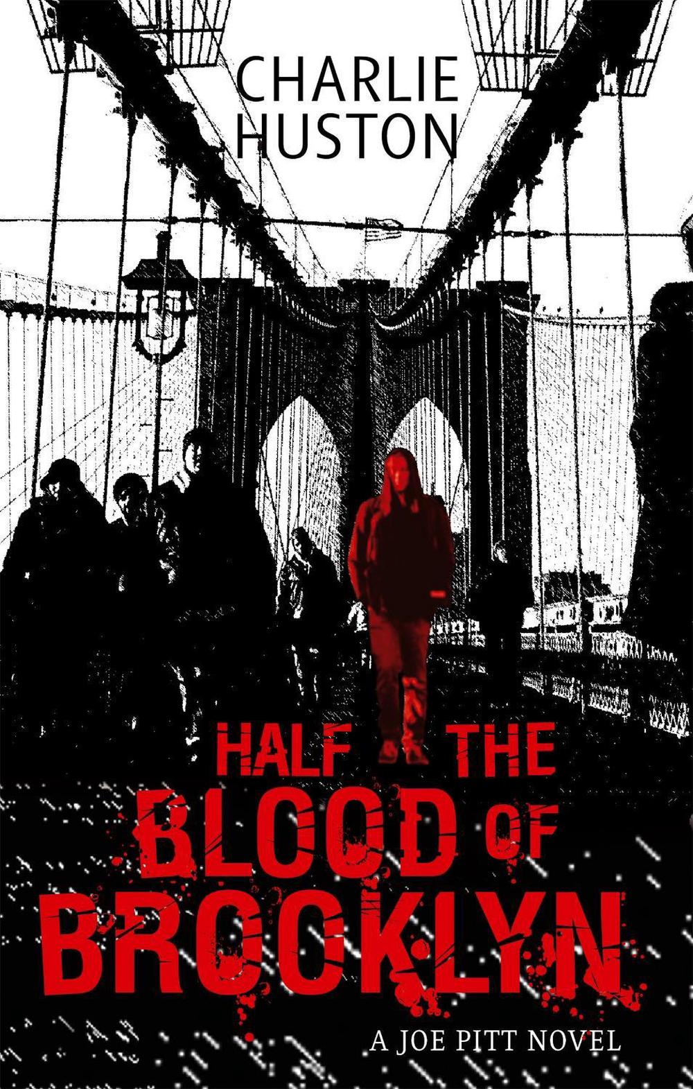 Half The Blood Of Brooklyn by Charlie Huston - ISBN: 9781841496801