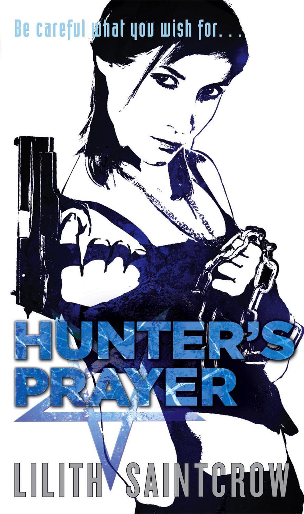Hunter's Prayer by Lilith Saintcrow - ISBN: 9781841497075