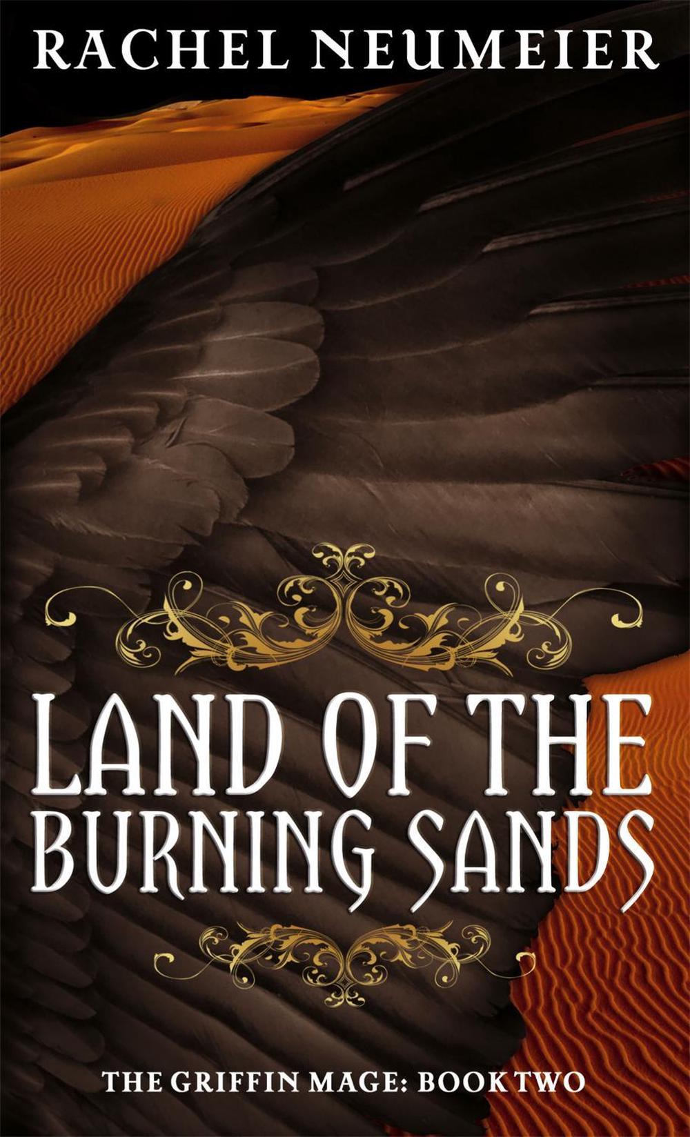 Land Of The Burning Sands by Rachel Neumeier - ISBN: 9781841498744