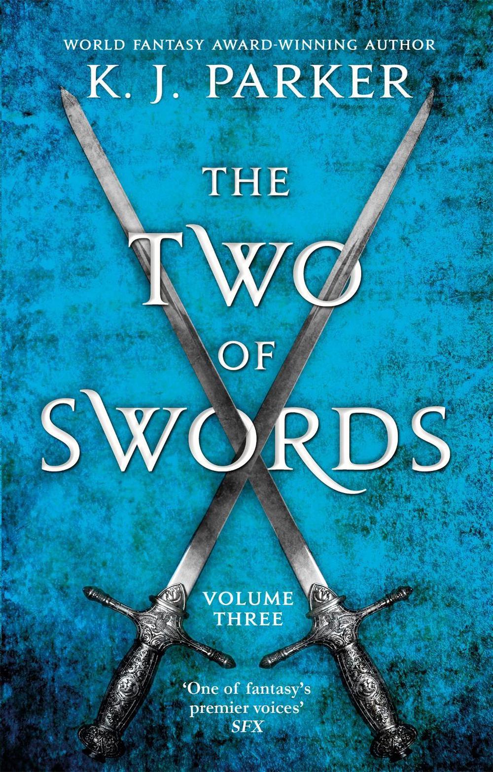 The Two of Swords: Volume Three by K.J. Parker - ISBN: 9781841499307