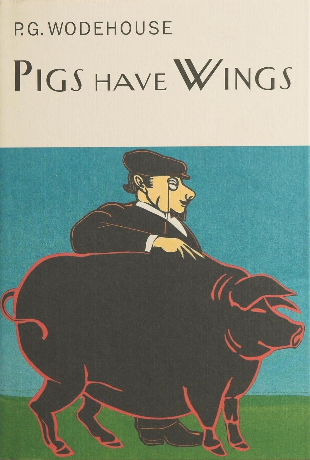 Pigs Have Wings by P.G. Wodehouse - ISBN: 9781841591032