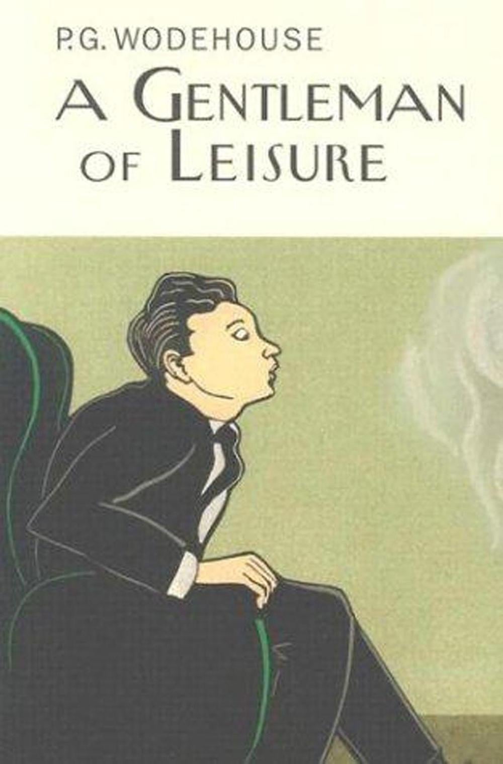 A Gentleman Of Leisure by P.G. Wodehouse - ISBN: 9781841591230