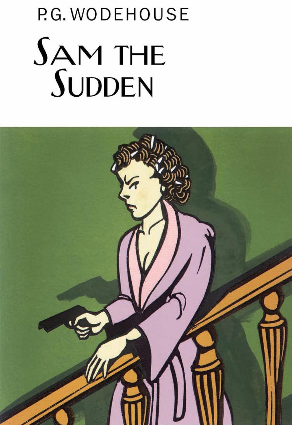 Sam the Sudden by P.G. Wodehouse - ISBN: 9781841591506