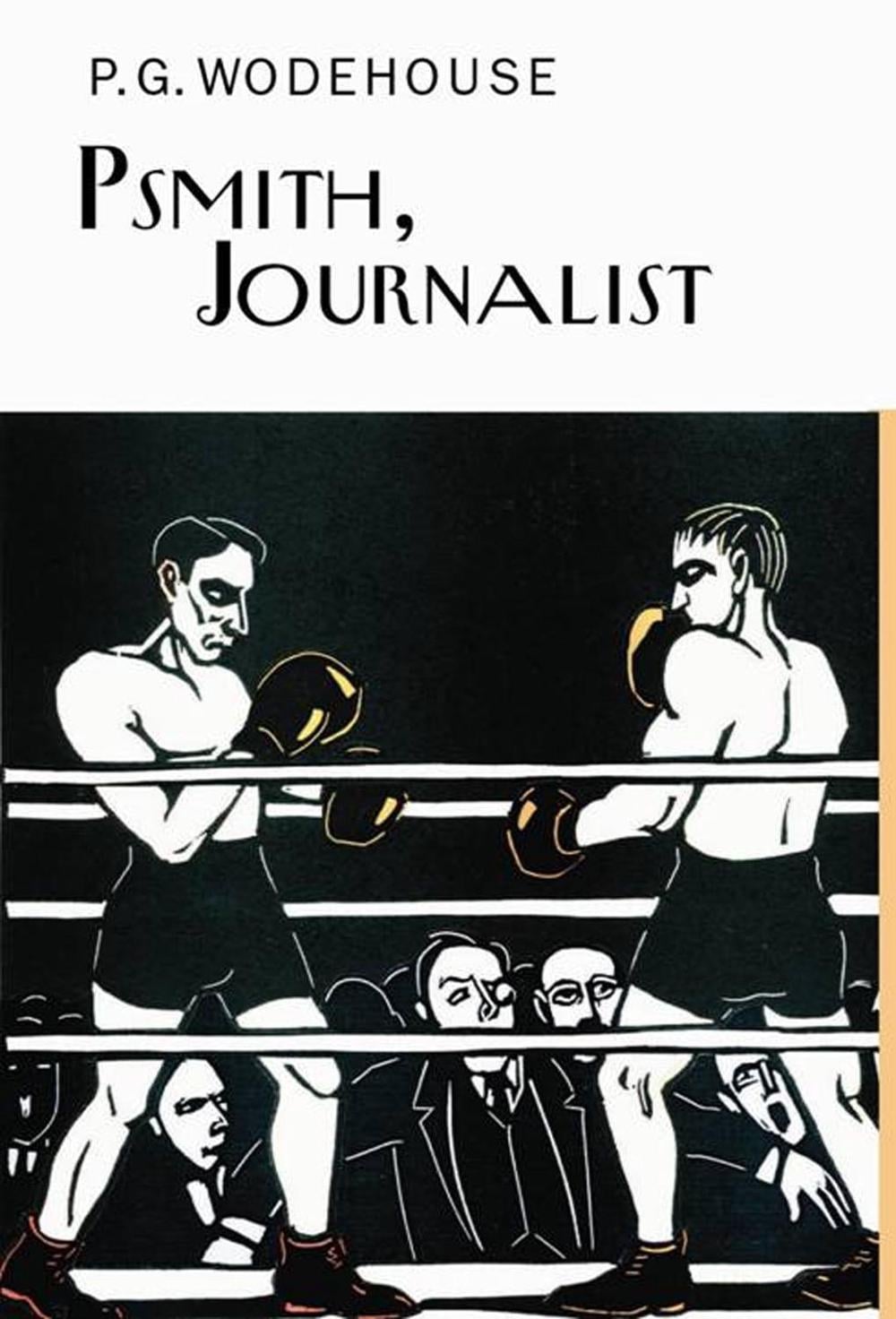 Psmith, Journalist by P.G. Wodehouse - ISBN: 9781841591568
