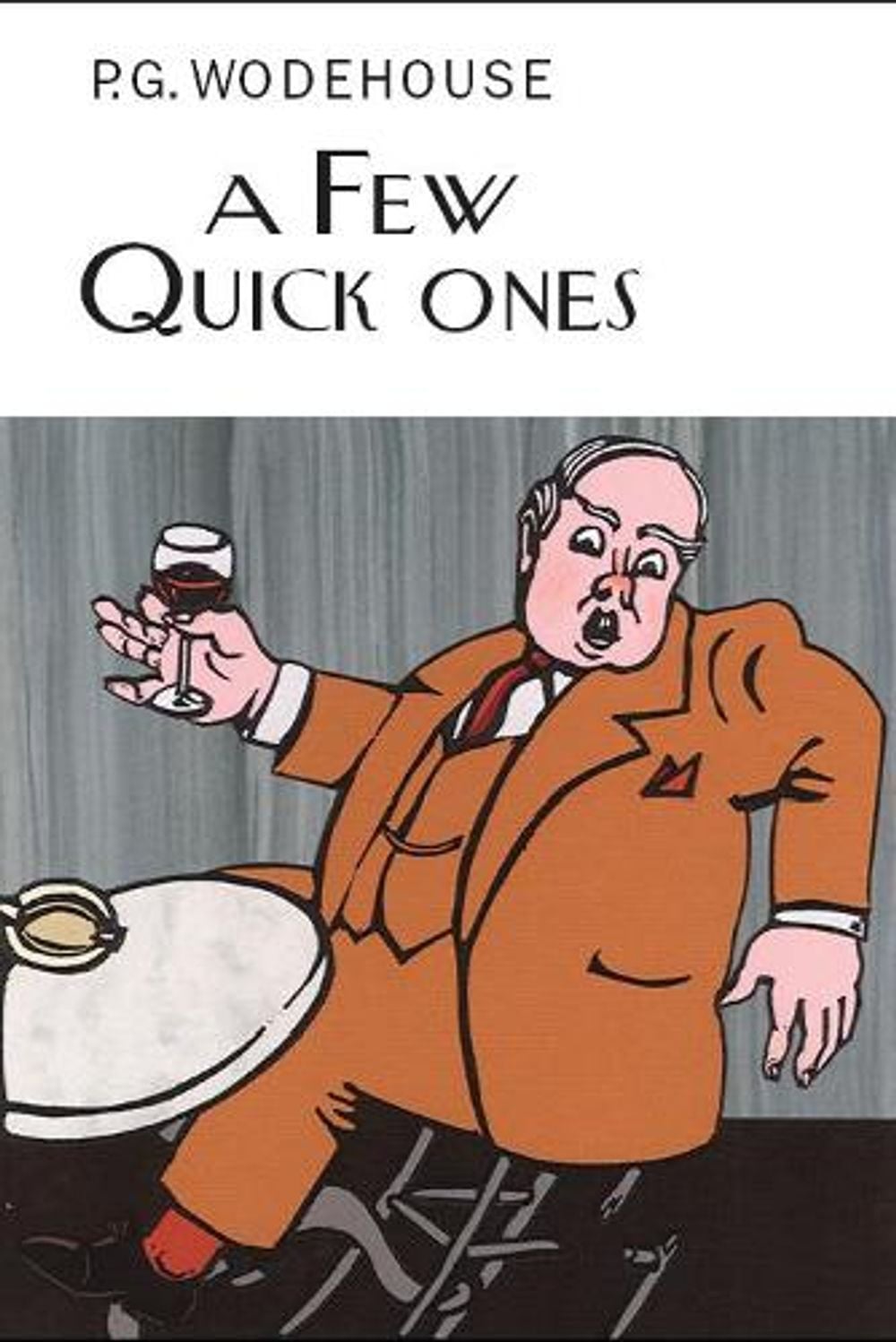 A Few Quick Ones by P.G. Wodehouse - ISBN: 9781841591605
