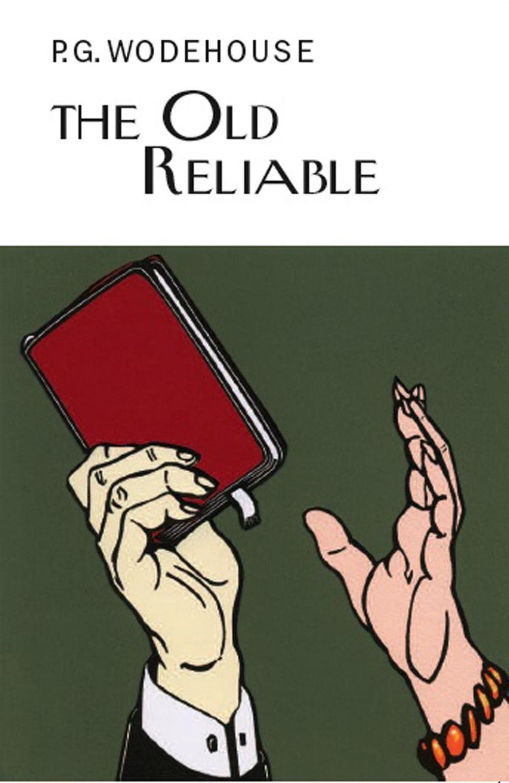 The Old Reliable by P.G. Wodehouse - ISBN: 9781841591780