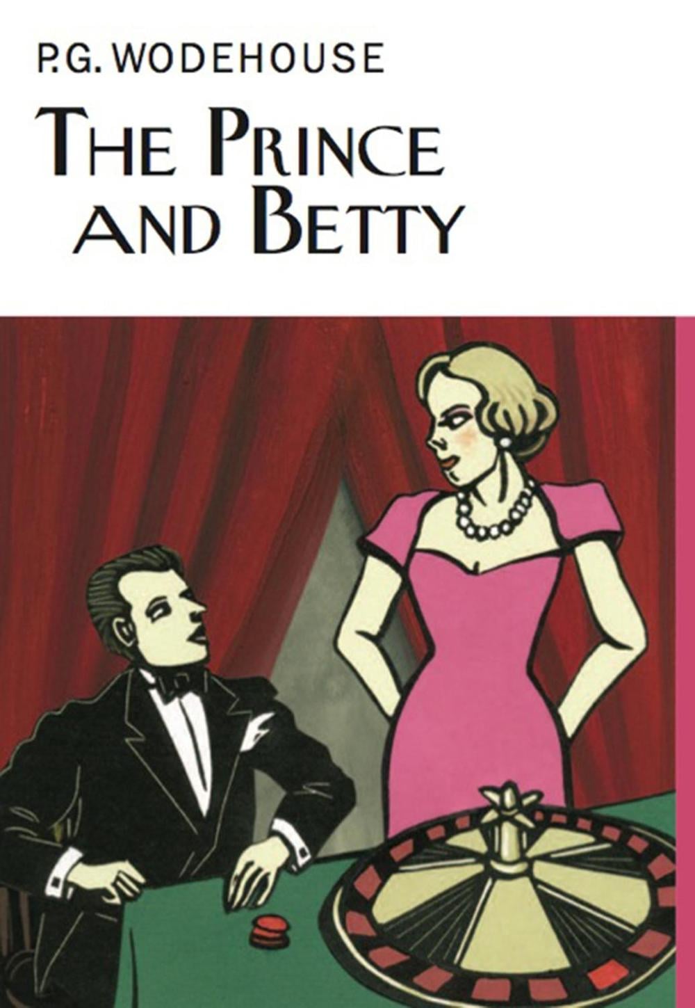The Prince and Betty by P.G. Wodehouse - ISBN: 9781841591971