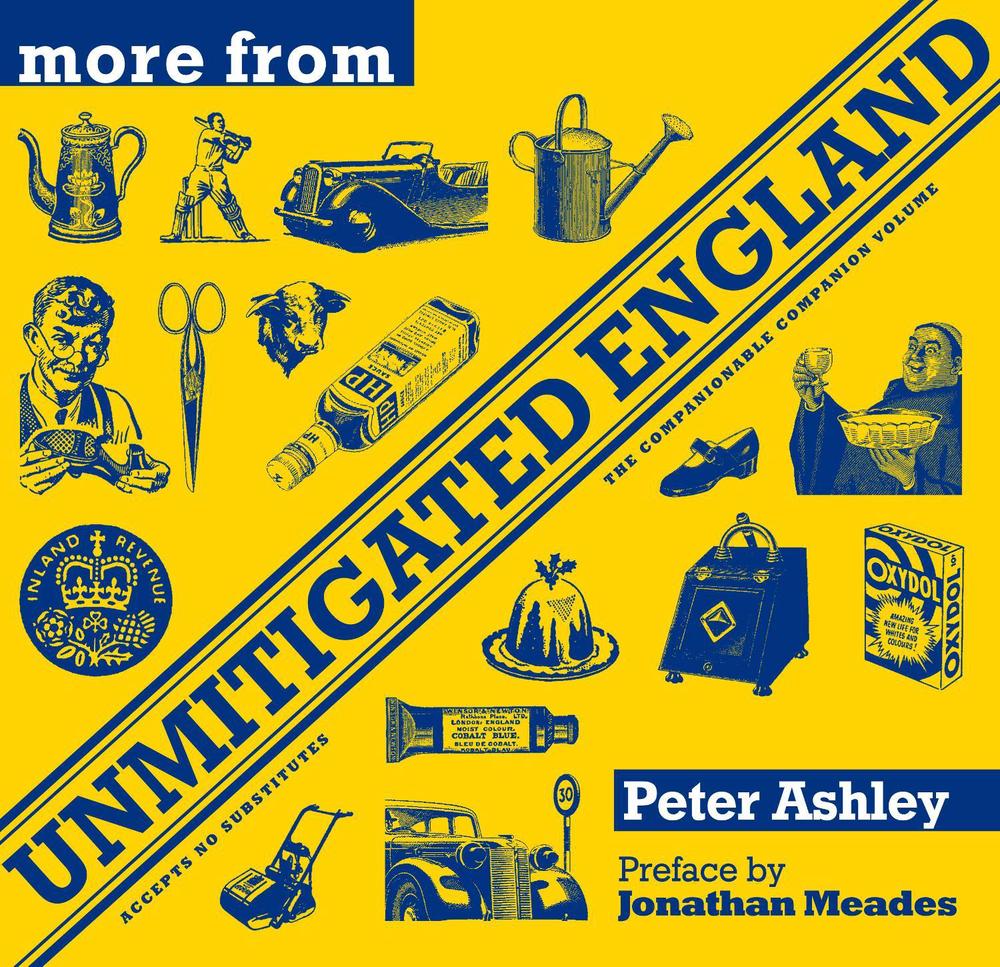 More From Unmitigated England by Peter Ashley - ISBN: 9781841592749