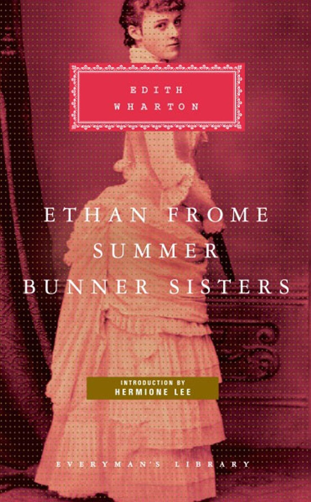 Ethan Frome, Summer, Bunner Sisters by Edith Wharton - ISBN: 9781841593128