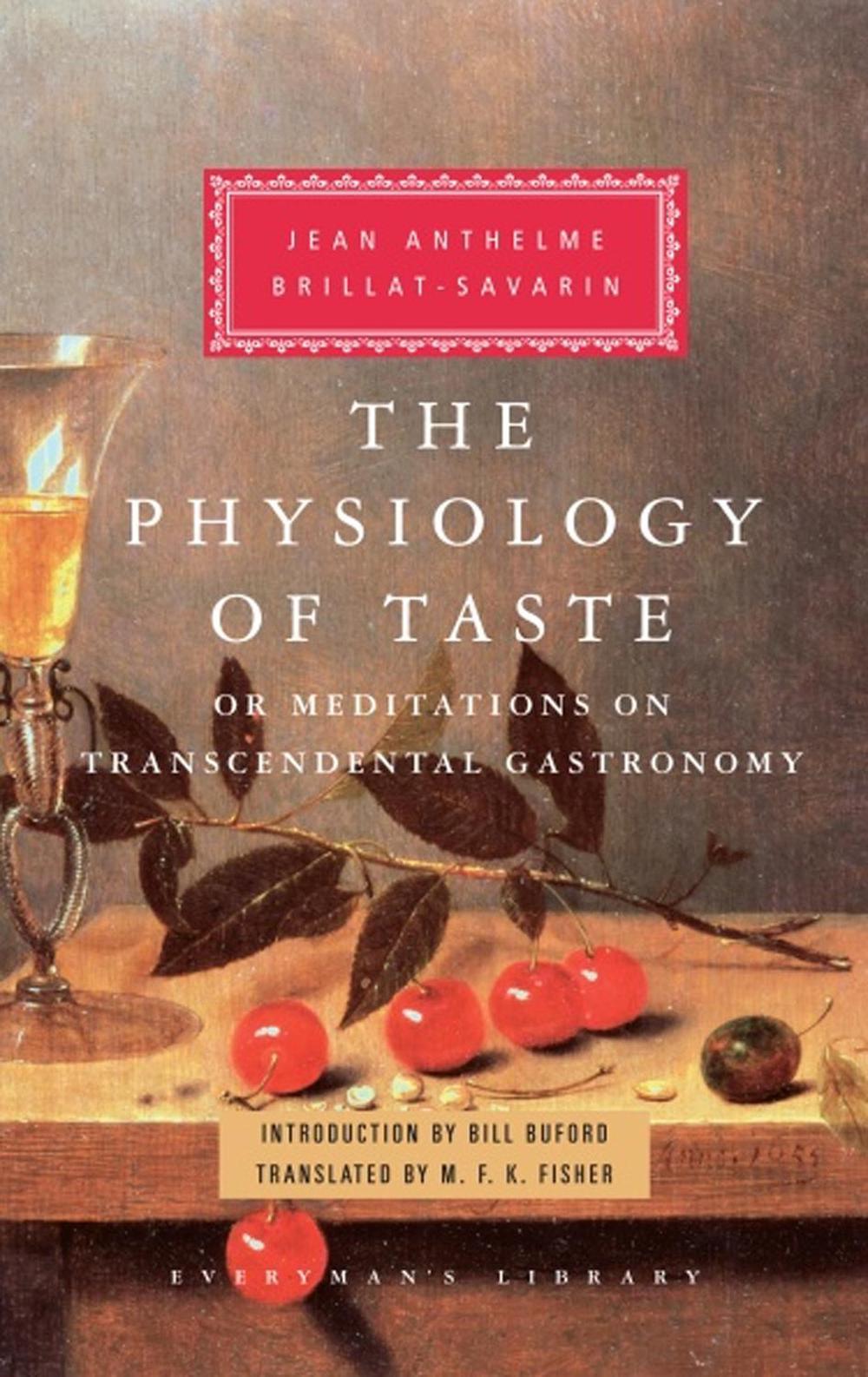 Physiology of Taste by Jean Anthelme Brillat-Savarin - ISBN: 9781841593142