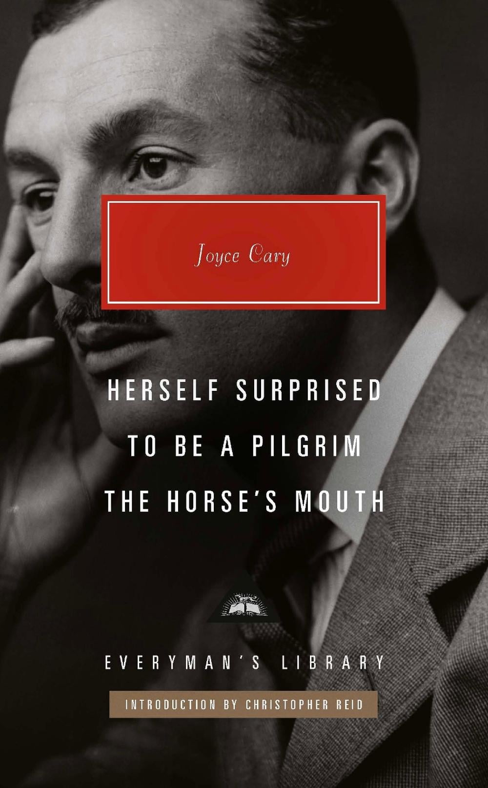 Herself Surprised, To Be a Pilgrim, The Horse's Mouth by Joyce Cary - ISBN: 9781841594347