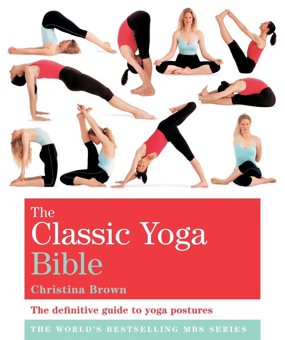 The Classic Yoga Bible by Christina Brown - ISBN: 9781841813684