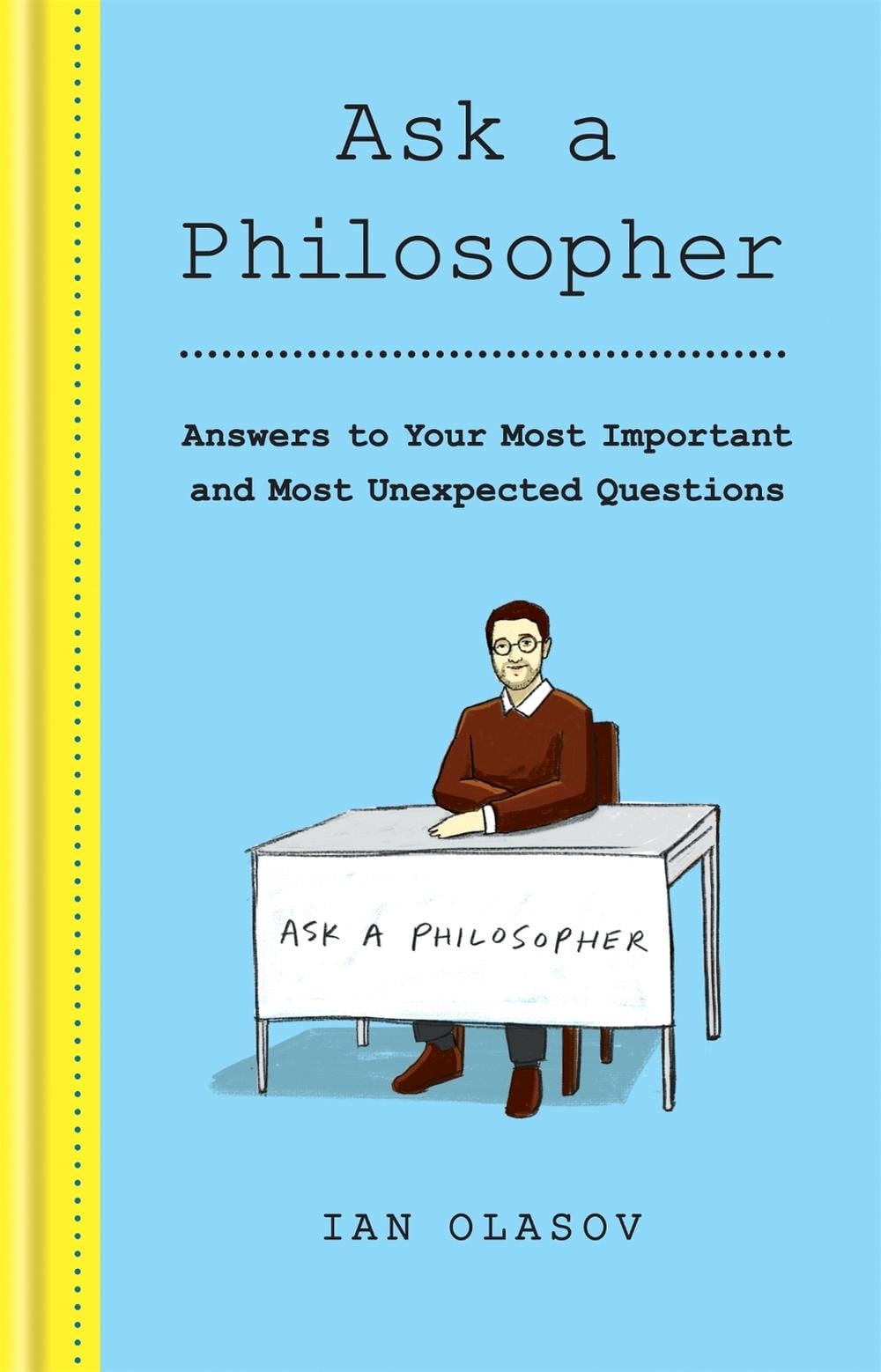 Ask a Philosopher by Ian Olasov - ISBN: 9781841815015