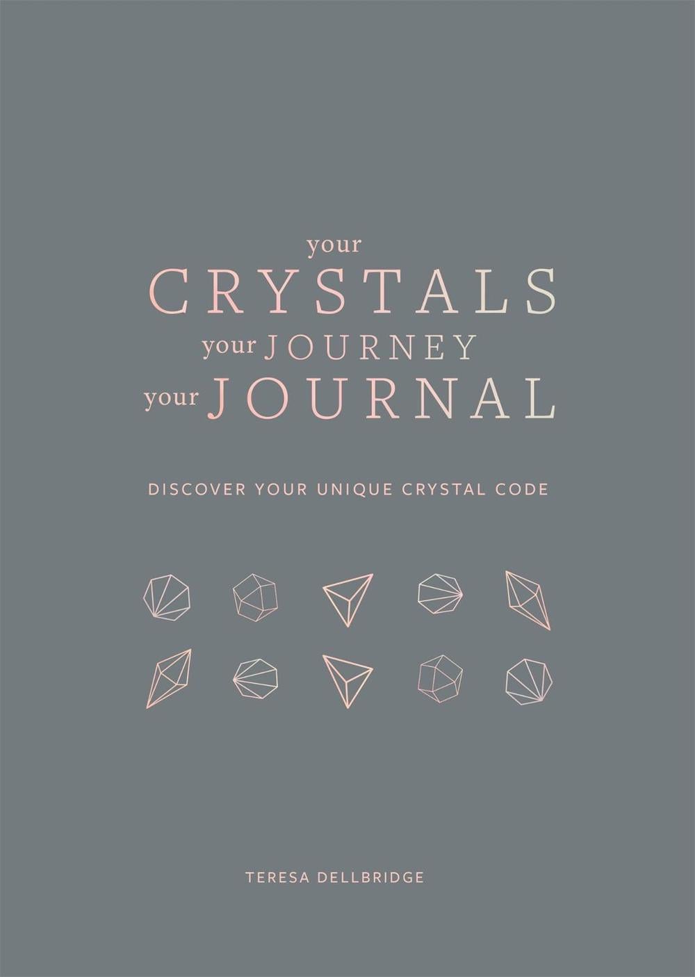 Your Crystals, Your Journey, Your Journal by Teresa Dellbridge - ISBN: 9781841815190