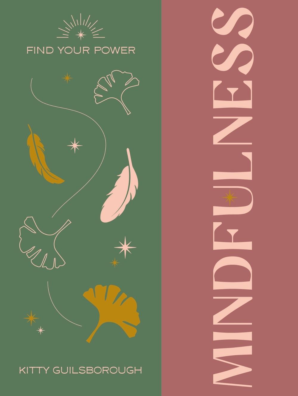 Find Your Power: Mindfulness by Alina Curtis - ISBN: 9781841815558