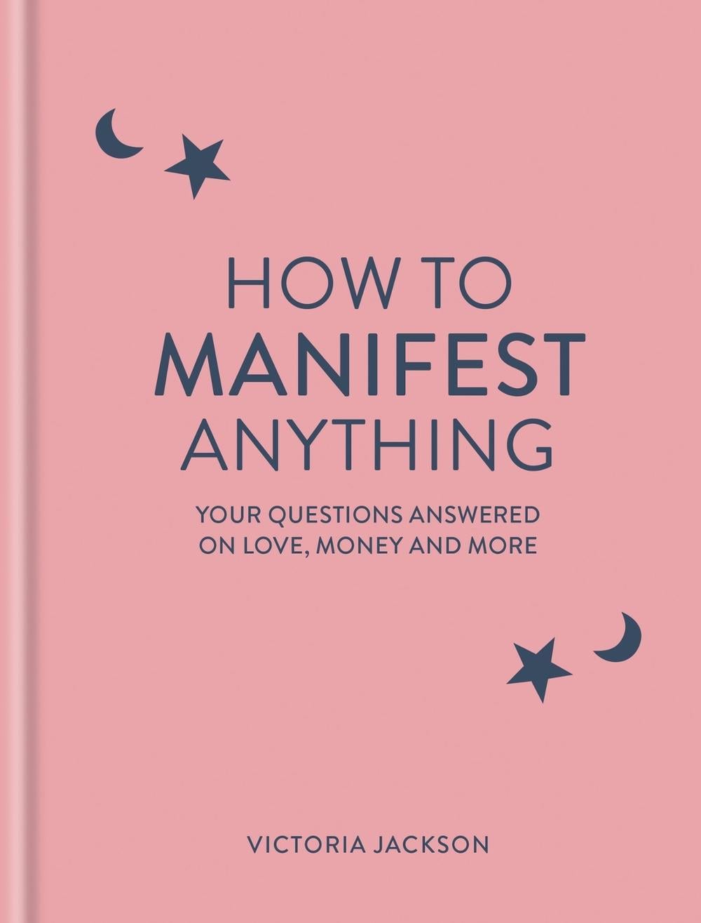 How to Manifest Anything by Victoria Jackson - ISBN: 9781841815640