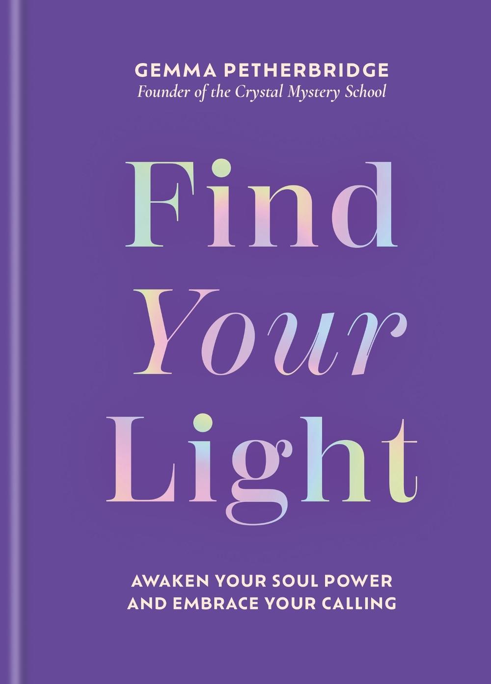 Find Your Light by Gemma Petherbridge - ISBN: 9781841816661