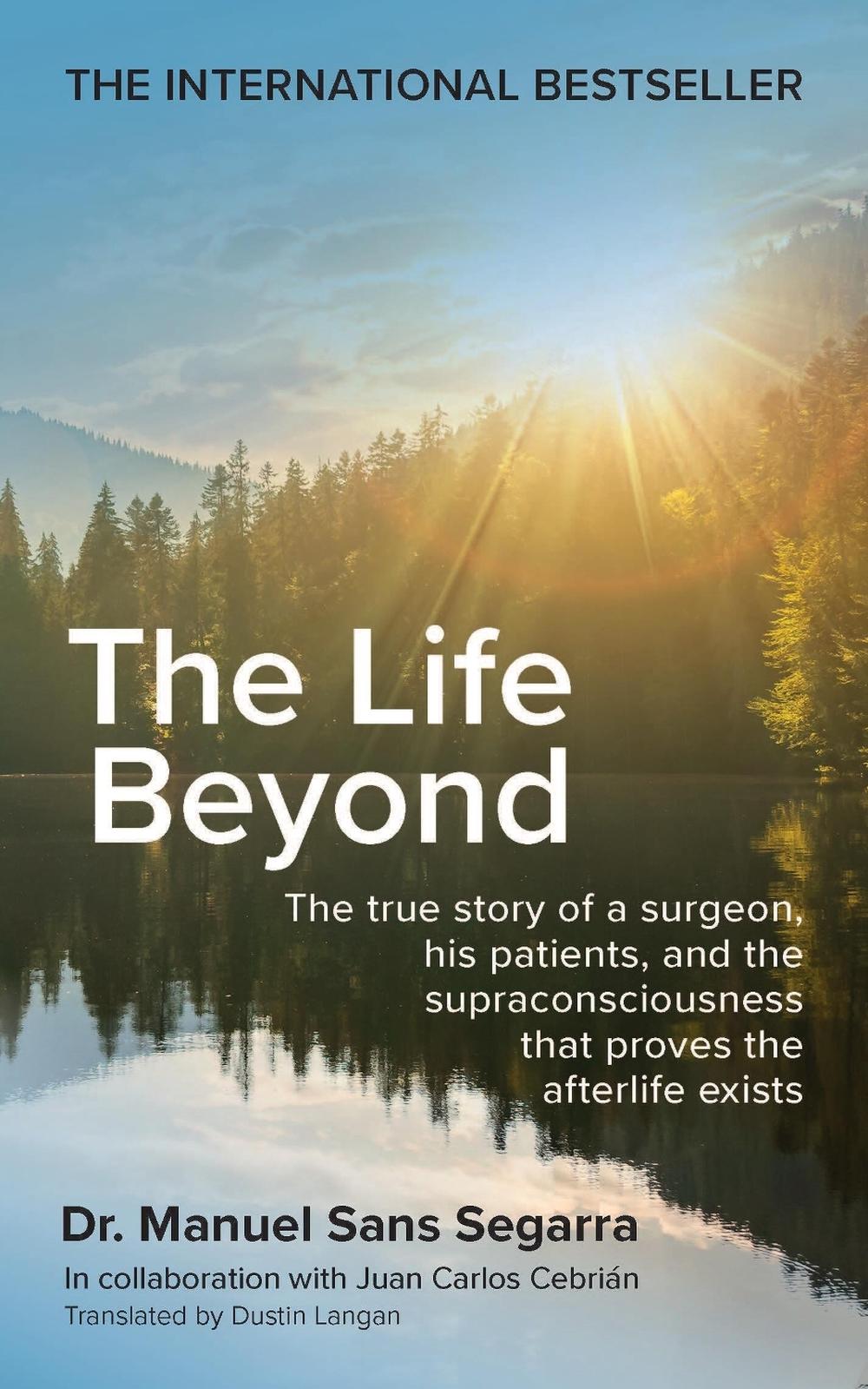 The Life Beyond by Dr. Manuel Sans Segarra - ISBN: 9781841816845