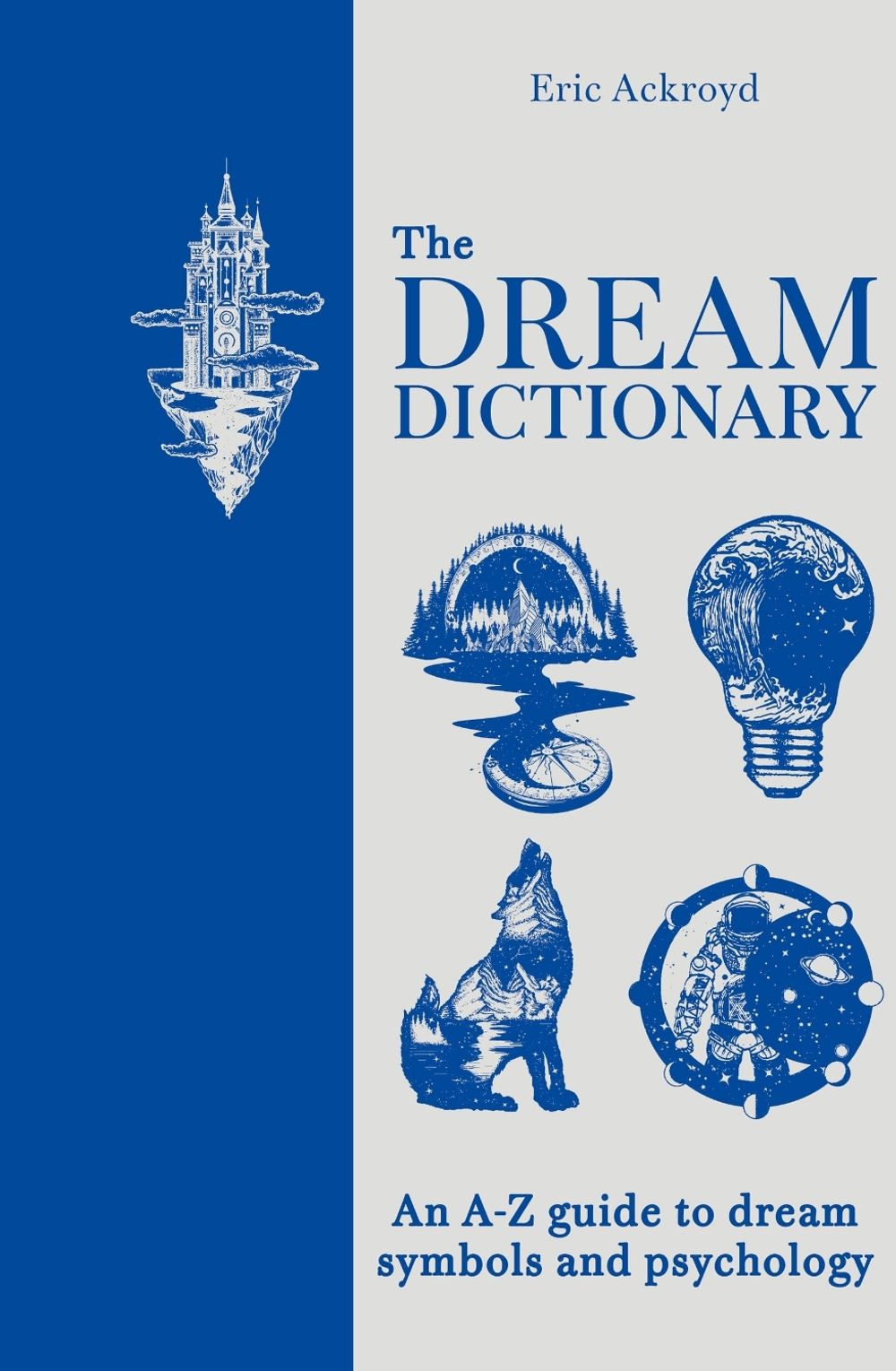 The Dream Dictionary by Eric Ackroyd - ISBN: 9781841816852