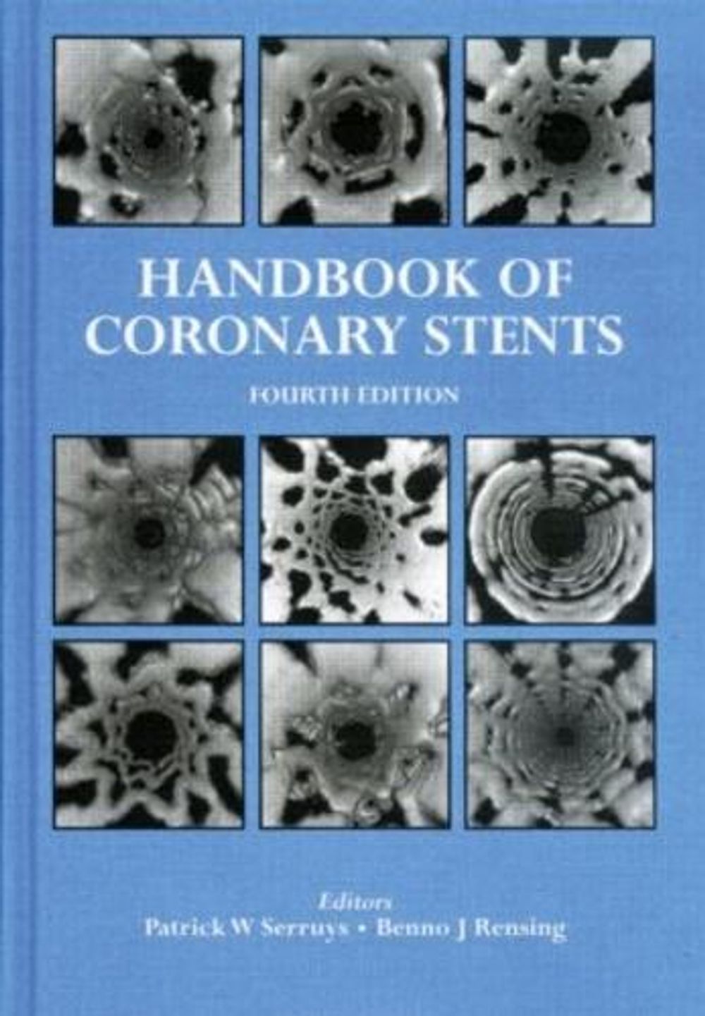 Handbook of Coronary Stents, 4th Edition by Patrick W. Serruys - ISBN: 9781841840932