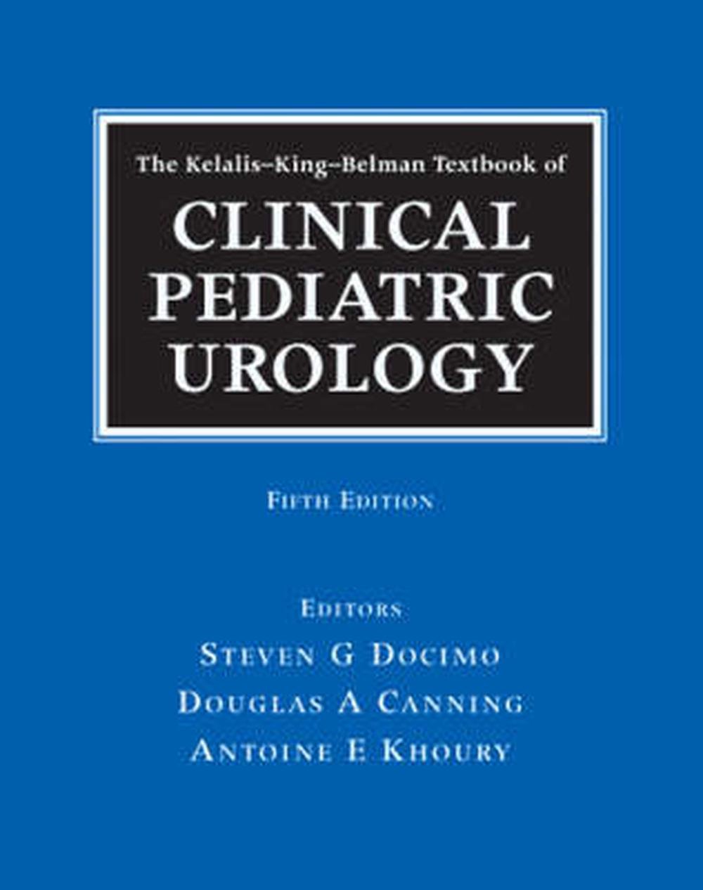 The Kelalis-King-Belman Textbook of Clinical Pediatric Urology by ...