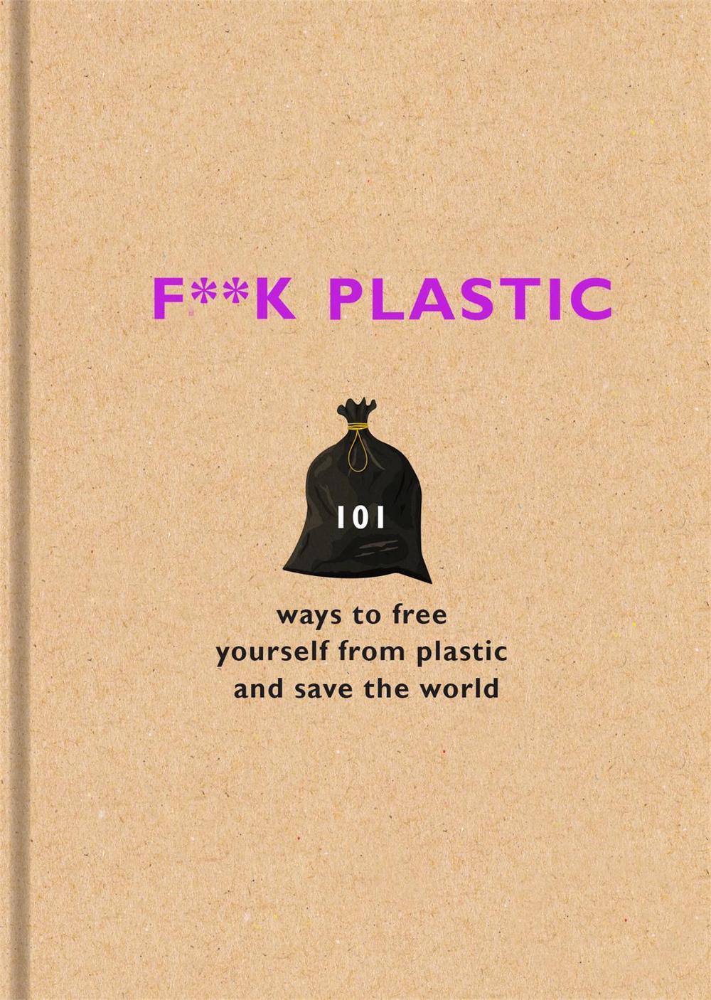 F**k Plastic, 9781841883144