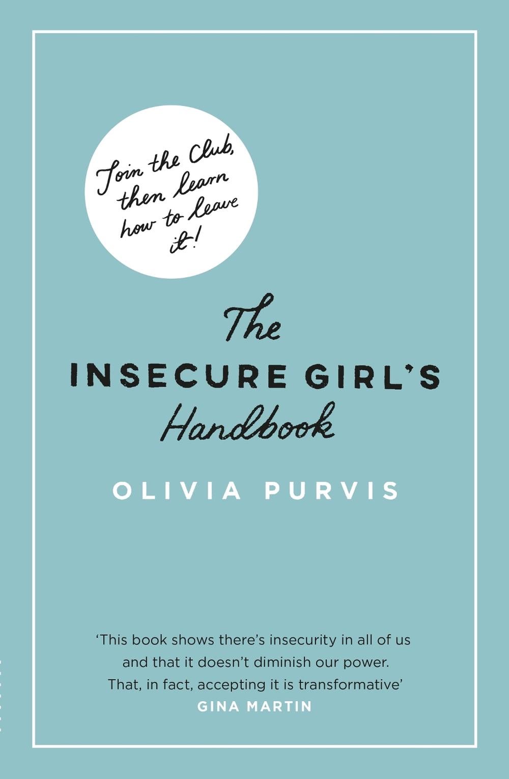 The Insecure Girl's Handbook by Liv Purvis - ISBN: 9781841883885