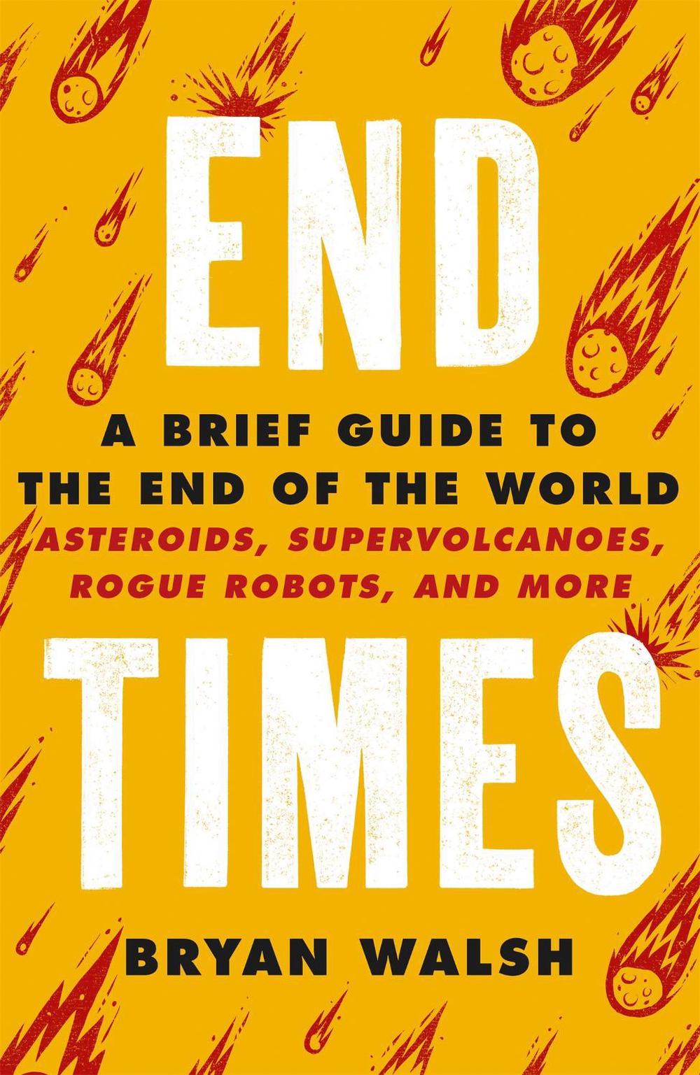 End Times by Bryan Walsh - ISBN: 9781841884042