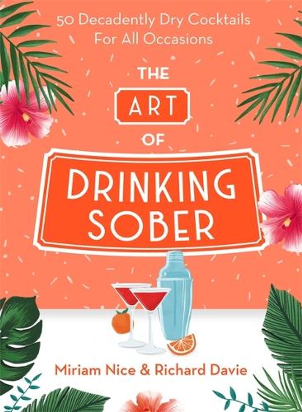 The Art of Drinking Sober by Miriam Nice - ISBN: 9781841884271