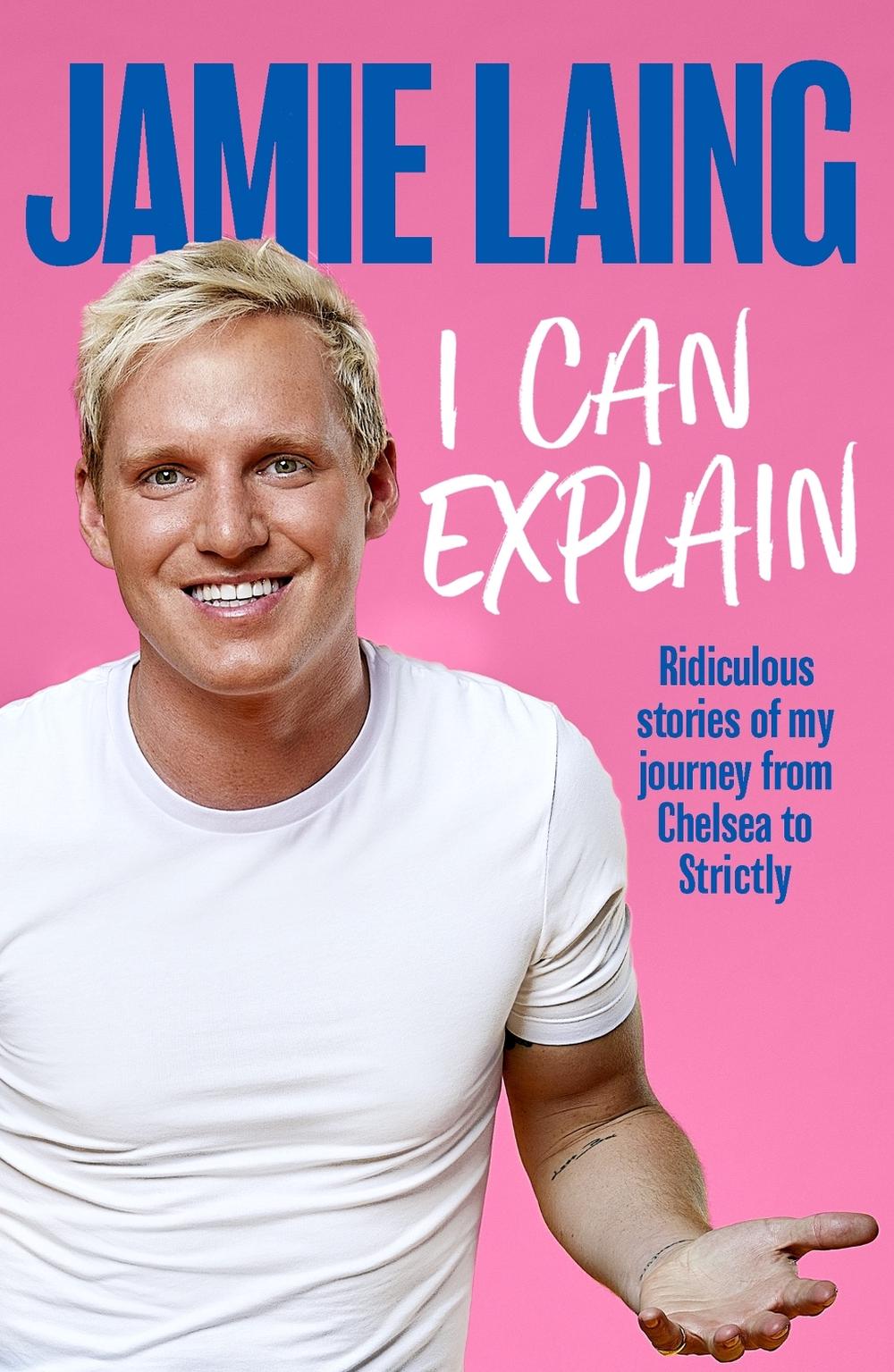 I Can Explain by Jamie Laing - ISBN: 9781841885490