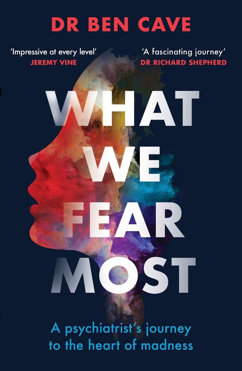 What We Fear Most by Dr Ben Cave - ISBN: 9781841885568