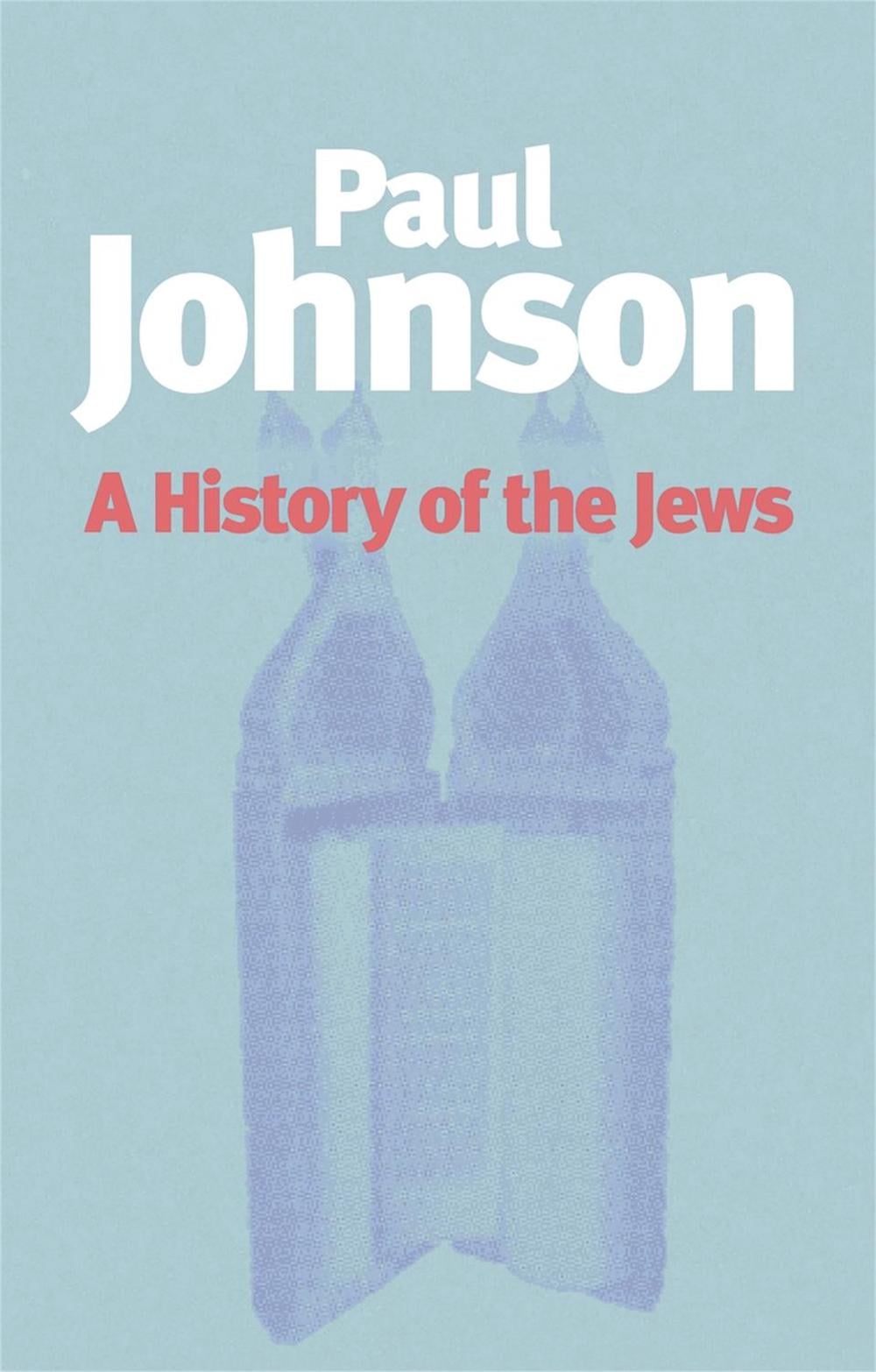 History of the Jews by Paul Johnson - ISBN: 9781842124796