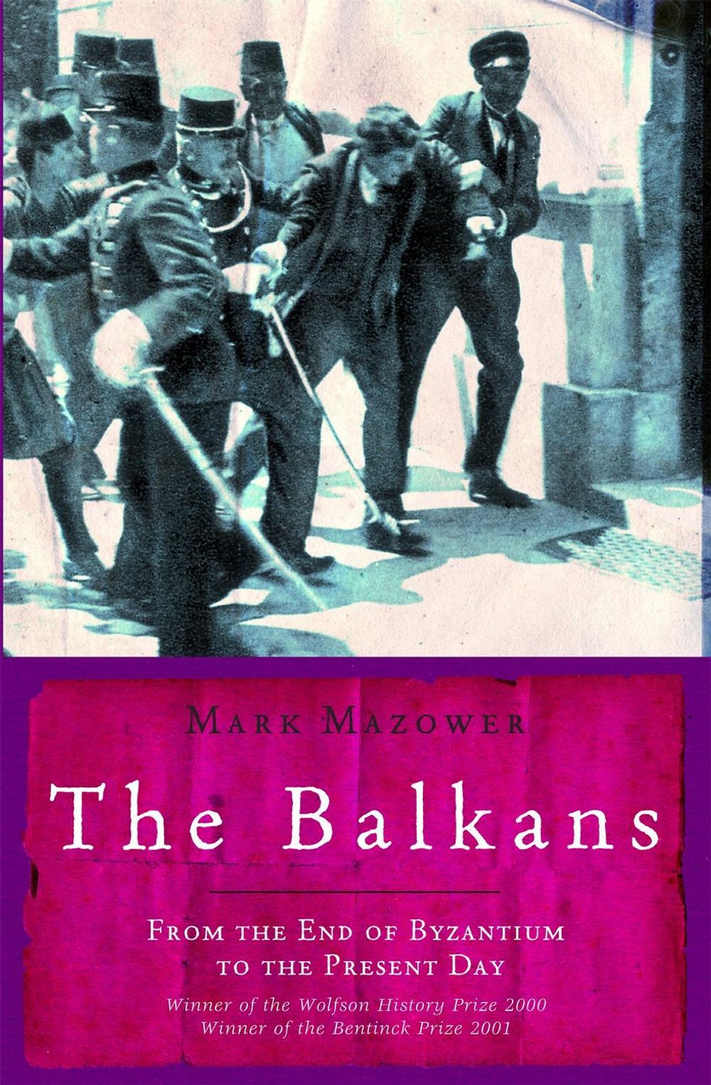 The Balkans by Mark Mazower - ISBN: 9781842125441