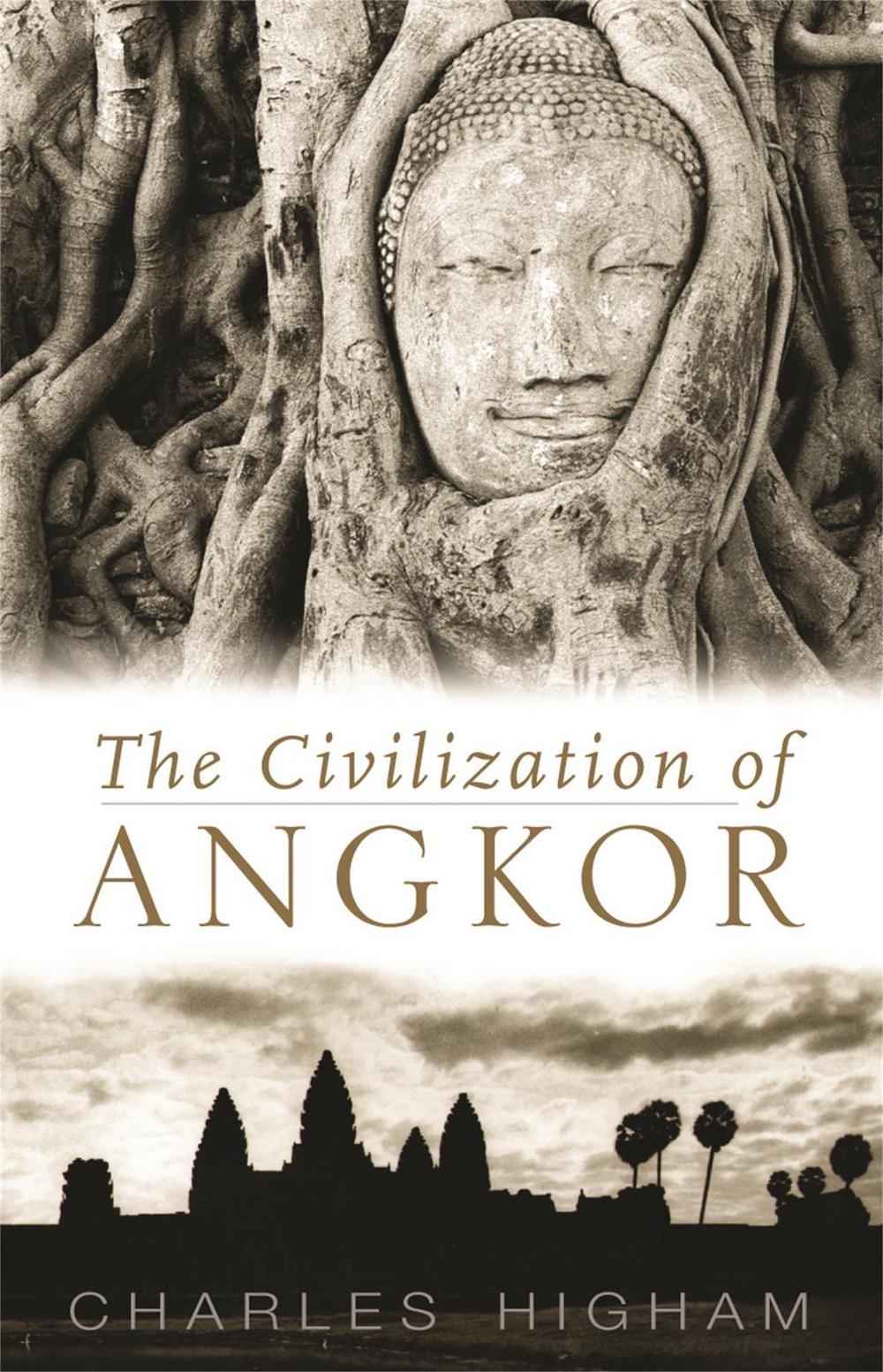 Civilization of Angkor by Charles Higham - ISBN: 9781842125847
