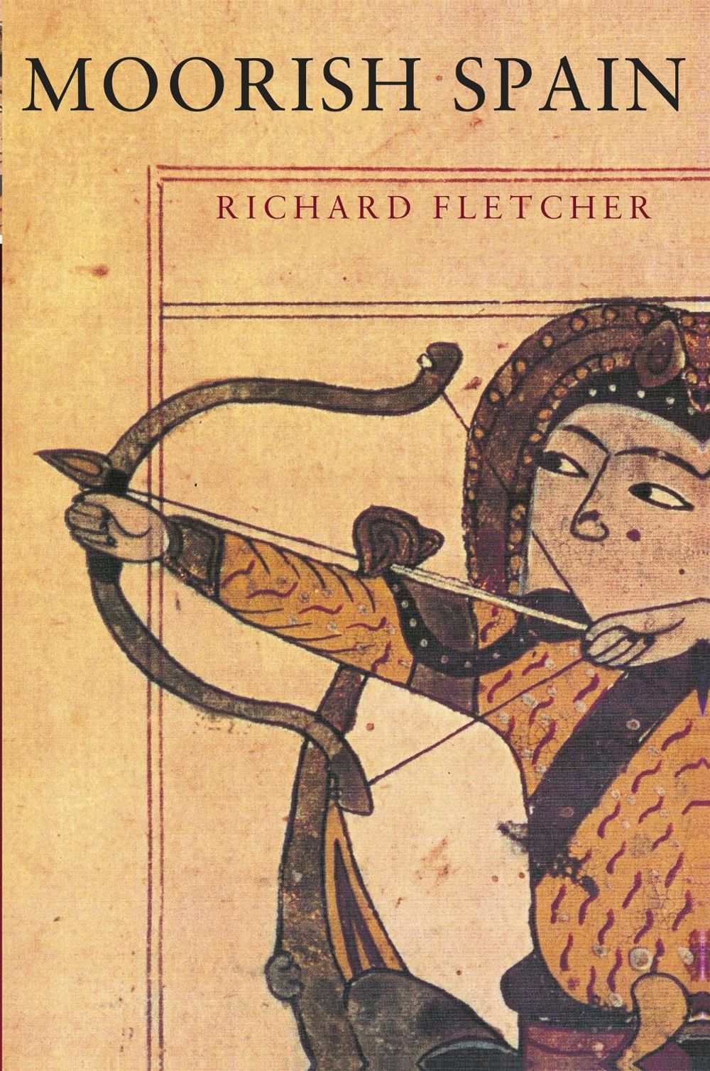 Moorish Spain by Richard Fletcher - ISBN: 9781842126059