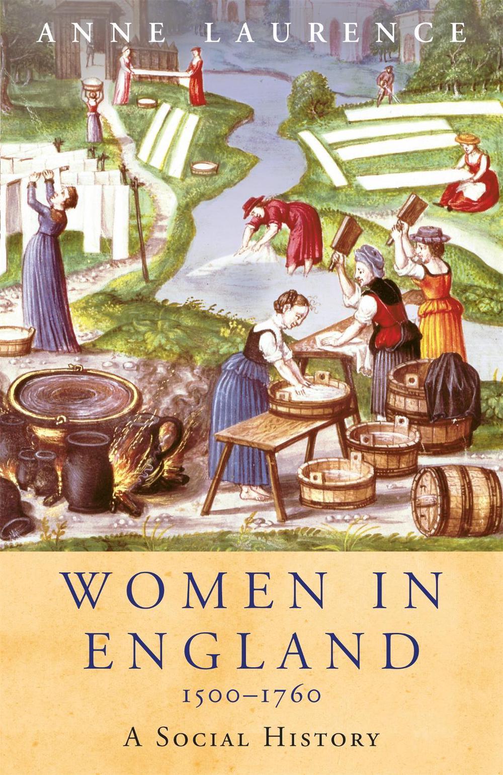 Women In England 1500-1760 by Anne Laurence - ISBN: 9781842126226