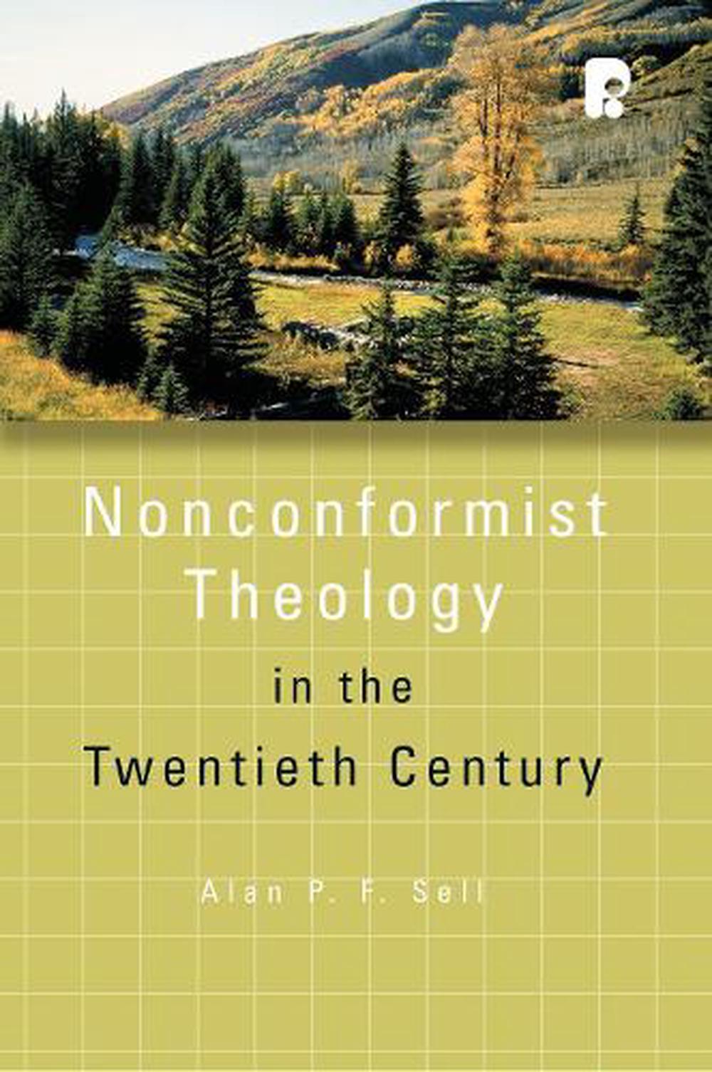 Non-Conformist Theology in the Twentieth Century, 9781842274712