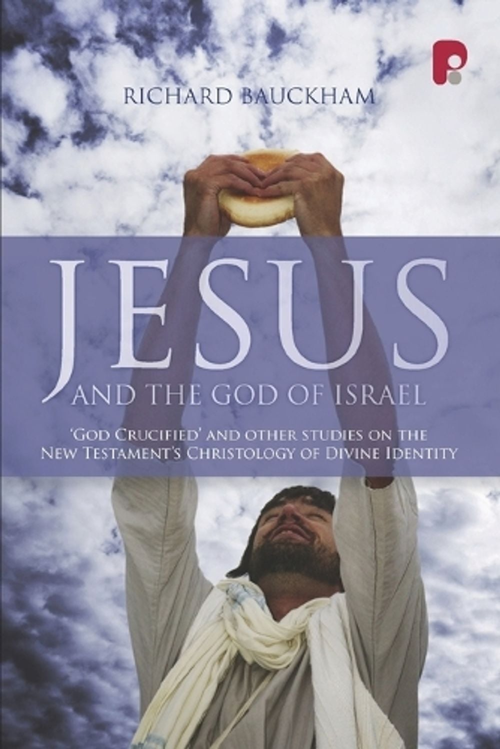 Jesus and the God of Israel by Richard Bauckham - ISBN: 9781842275382