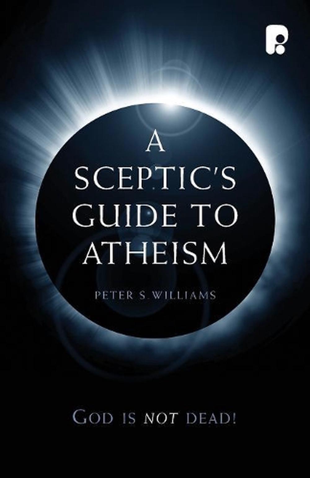 A Sceptic's Guide to Atheism, 9781842276174