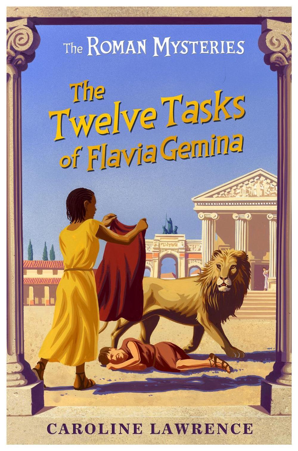 The Roman Mysteries: The Twelve Tasks of Flavia Gemina, 9781842550250