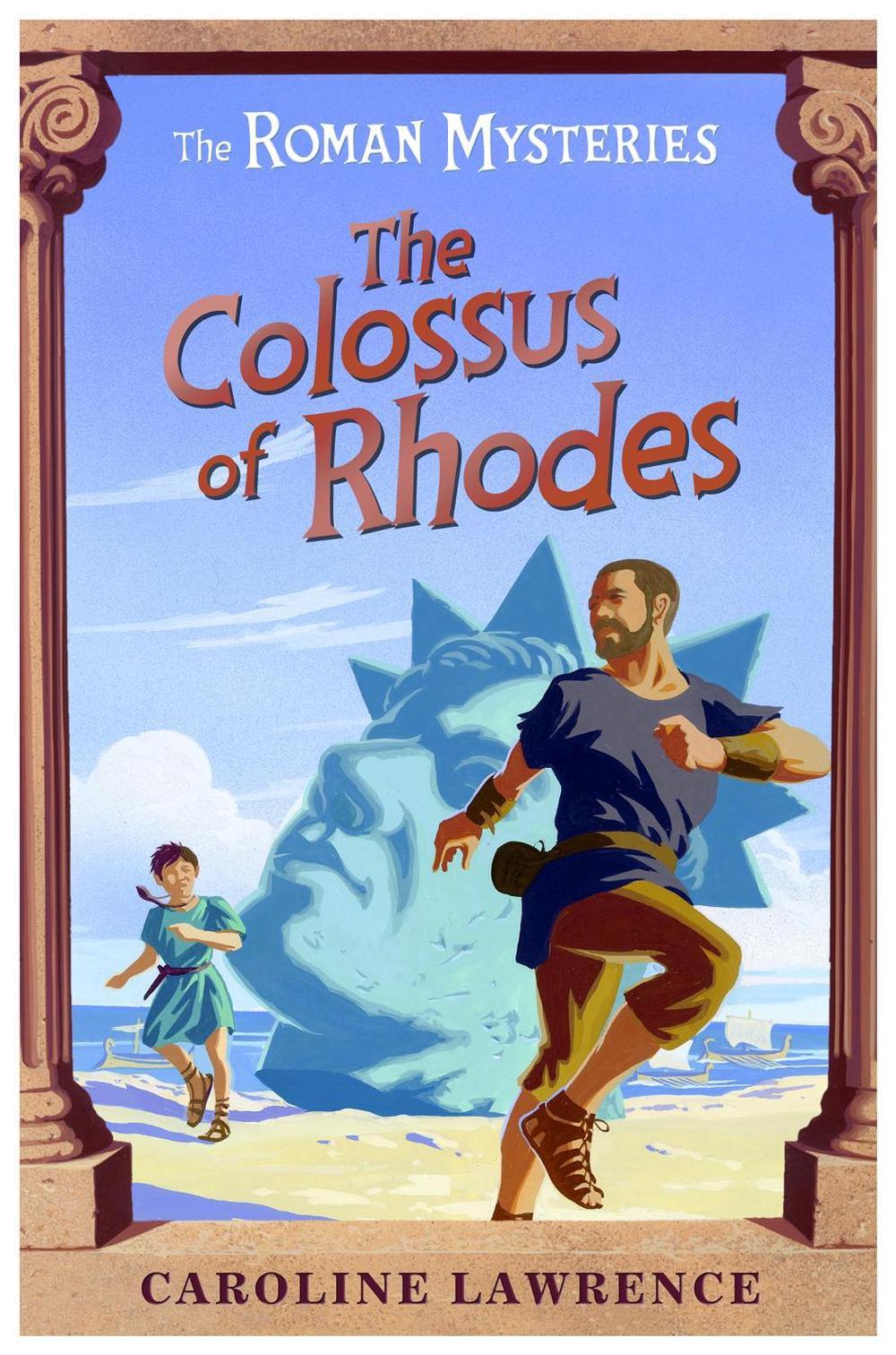 The Roman Mysteries: The Colossus of Rhodes by Caroline Lawrence - ISBN: 9781842551387
