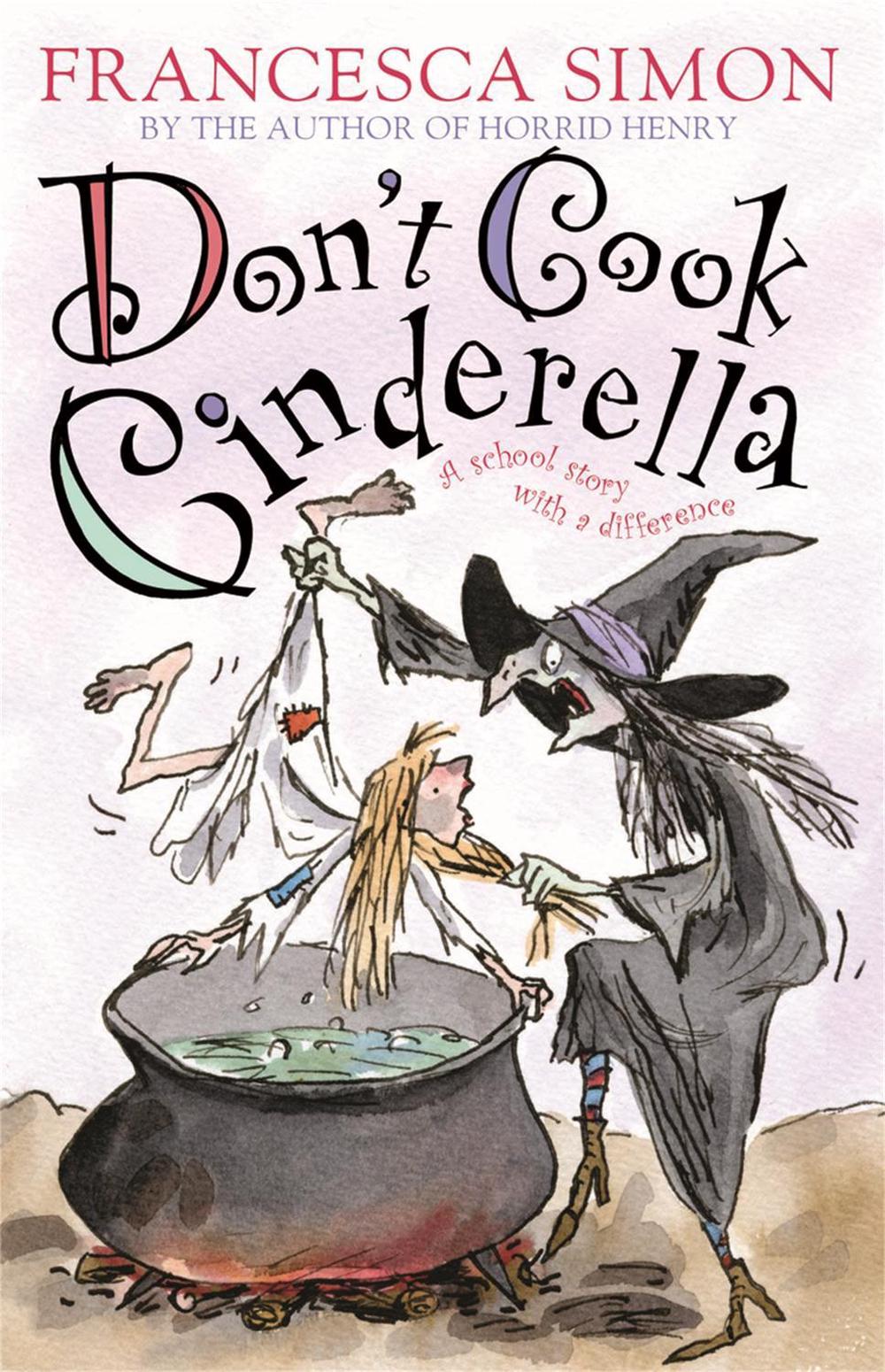 Don't Cook Cinderella by Francesca Simon - ISBN: 9781842551486