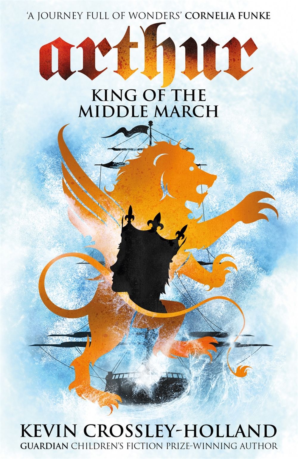 Arthur: King of the Middle March by Kevin Crossley-Holland - ISBN: 9781842551554