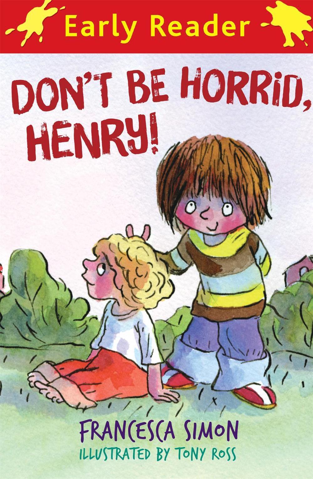 Horrid Henry Early Reader: Don't Be Horrid, Henry! by Francesca Simon - ISBN: 9781842556726